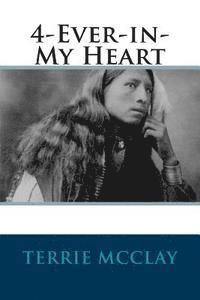 Terrie McClay - 4-Ever-in-My Heart, Häftad