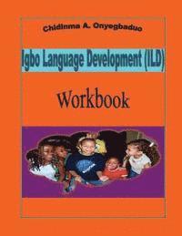 bokomslag Igbo Language Development (ILD) Workbook