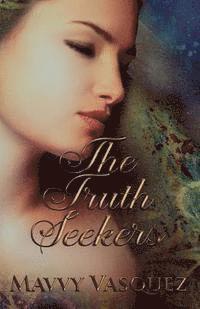 Mavvy Vasquez - The Truth Seekers, Häftad