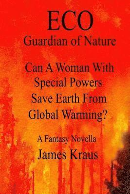 Eco: Can A Woman With Special Powers Save Earth From Global Warming? 1