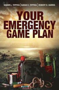 bokomslag Your Emergency Game Plan: Prepare for Anything