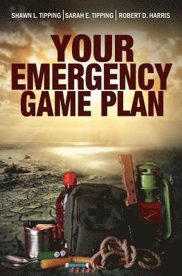 Your Emergency Game Plan: Prepare for Anything 1