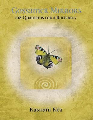 Gossamer Mirrors: 108 Quatrains for a Butterfly 1