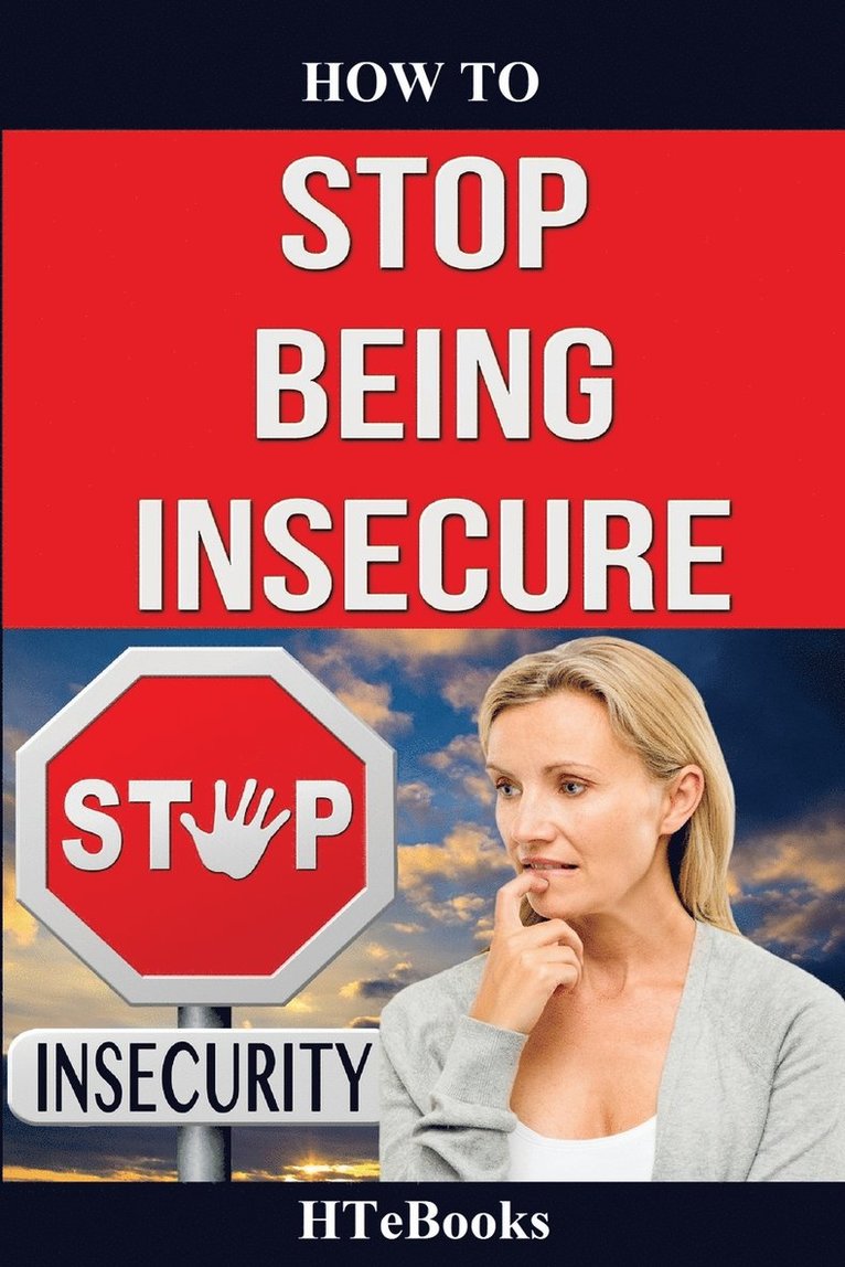 How To Stop Being Insecure 1