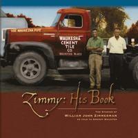 bokomslag Zimmy: His Book: The Stories of William John Zimmerman