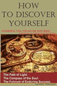 bokomslag How to Discover Yourself: How to know your purpose in life