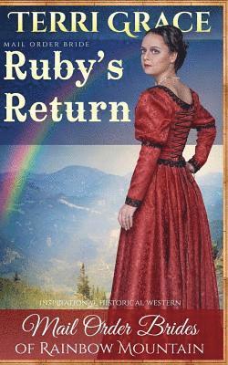 Terri Grace - Mail Order Bride: Ruby's Return: Inspirational Historical Western, Häftad