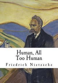 bokomslag Human, All Too Human: A Book for Free Spirits