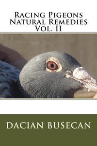 bokomslag Racing Pigeons Natural Remedies Vol. II