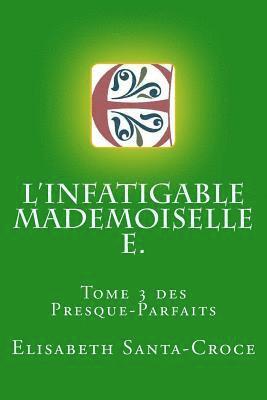 L'infatigable Mademoiselle E. 1