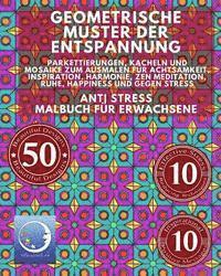 bokomslag ANTI STRESS Malbuch für Erwachsene: Geometrische Muster der Entspannung - Parkettierungen, Kacheln und Mosaike zum Ausmalen für Achtsamkeit, Inspirati