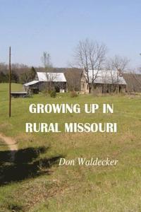 bokomslag Growing up in rural Missouri