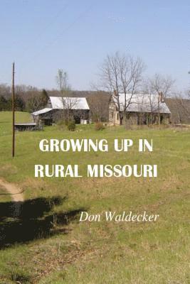 Growing up in rural Missouri 1