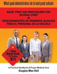 bokomslag What GOOD Administrators Do to LEAD Great Schools: Basic First Aid procedures for School Staff