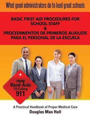 What GOOD Administrators Do to LEAD Great Schools: Basic First Aid procedures for School Staff 1