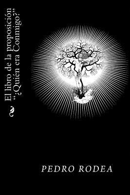 bokomslag El libro de la proposicion Quien era Conmigo?