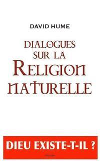 bokomslag Dialogues sur la Religion Naturelle: suivi de 'Le déisme, évolution de la théologie'