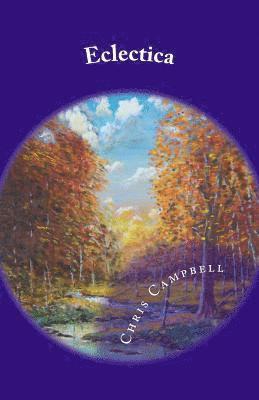 Eclectica: A Collection of Monographs, Essays, and Other Musings