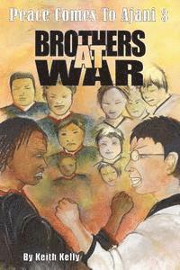 bokomslag Peace Comes to Ajani 3: Brothers at War