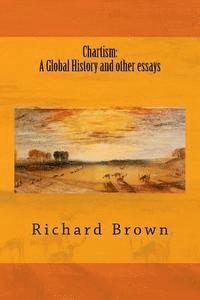 bokomslag Chartism: A Global History and other essays