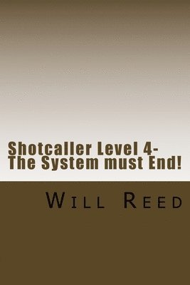 bokomslag Shotcaller Level 4: The System must End!