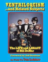bokomslag Ventriloquism... and Related Subjects: The Life and Legacy of Bill DeMar