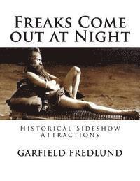 Freaks Come out at Night: Historical Sideshow Attractions 1