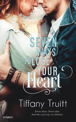 bokomslag Seven Ways to Lose Your Heart