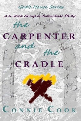 bokomslag The Carpenter and the Cradle: A 6-Week Group or Individual Study