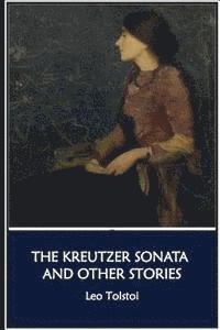 bokomslag The Kreutzer Sonata and Other Stories