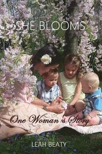 bokomslag She Blooms: One Woman's Story