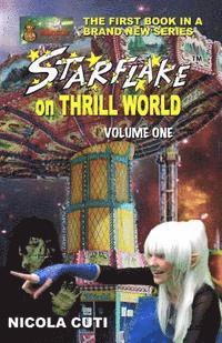 bokomslag Starflake on Thrill World Volume One-NEW: First of Two Volumes