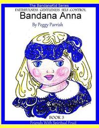 bokomslag Bandana Anna Book 3: Friends With Spiritual Fruit