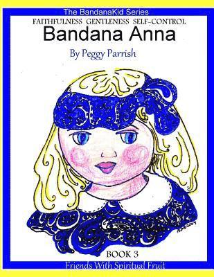 Bandana Anna Book 3: Friends With Spiritual Fruit 1