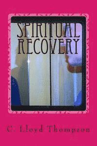 bokomslag Spiritual Recovery: The Big Picture