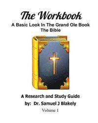 bokomslag The Workbook: A Basic Look In The Grand Ole Book, The Bible