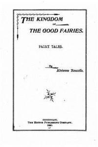 The Kingdom of the Good Fairies, Fairy Tales 1