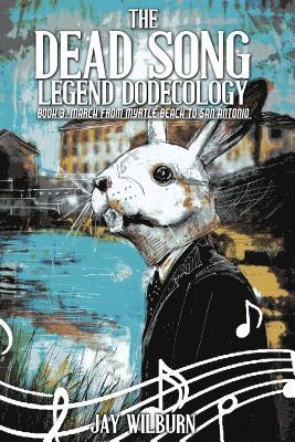 Dead Song Legend Dodecology Book 3: March 1