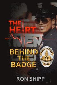 bokomslag The Heart Behind the Badge