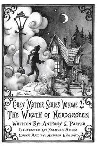 bokomslag Grey Matter Series Volume 2: The Wrath of Nerogroben