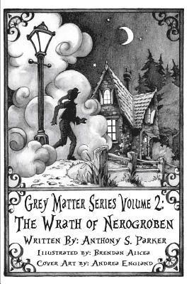 Grey Matter Series Volume 2: The Wrath of Nerogroben 1