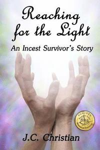 bokomslag Reaching for the Light, An Incest Survivors Story