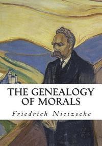 bokomslag The Genealogy of Morals: A Polemic