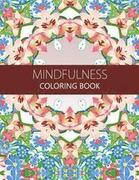 bokomslag Mindfulness Coloring Book: Anti stress coloring book for adults (meditation for beginners, coloring pages for adults)