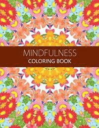 bokomslag Mindfulness Coloring Book: How to Meditate For Lifelong Peace, Focus and Happiness (Adults and Kids) coloring pages for adults