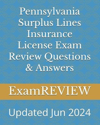 Mike Yu, Examreview, ExamREVIEW - Pennsylvania Surplus Lines Insurance License Exam Review Questions & Answers, Häftad