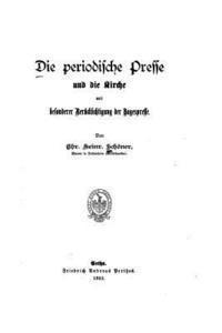 bokomslag Die Periodische Presse und Die Kirche, Mit Besonderer Berucksichtigung der Tagespresse