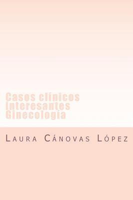 bokomslag Casos clinicos interesantes: Comunicaciones de Ginecología y Equipo multidisciplinar de HCUVA.