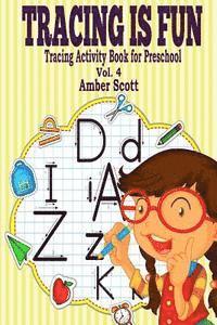 Tracing Is Fun ( Tracing Activity Book For Preschool) - Vol. 4