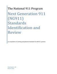 Next Generation 911 (NG911) Standards Identification and Review 1